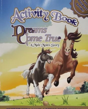 Childrens Softcover: Activity Book Dreams Come True A Mule Mom's Story
