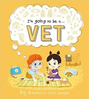 I’m Going to be a . . . Vet