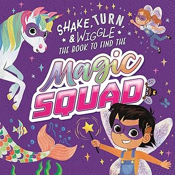 Childrens Hardcover: Magic Squad: Shake, Turn, and Wiggle
